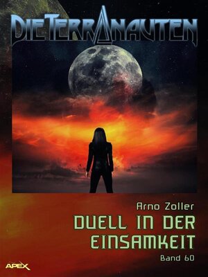 cover image of DIE TERRANAUTEN, Band 60--DUELL IN DER EINSAMKEIT